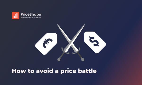 How to avoid a Price Battle with your competitors